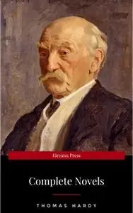 «The Complete Novels of Thomas Hardy» by Thomas Hardy