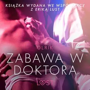 «Zabawa w doktora - opowiadanie erotyczne» by Olrik