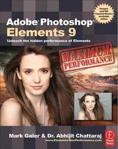 Adobe Photoshop Elements 9: Maximum Performance: Unleash the hidden performance of Elements (repost)
