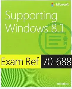 Exam Ref 70-688: Supporting Windows 8.1 (Repost)