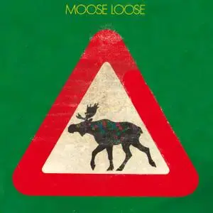 Moose Loose - Elgen Er Løs (1974/2021)