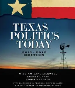 Texas Politics Today, 2011-2012 Edition (Repost)