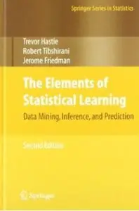 The Elements of Statistical Learning: Data Mining, Inference, and Prediction (2nd Edition) [Repost]