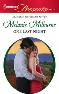 «One Last Night» by MELANIE MILBURNE