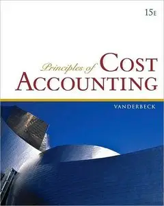 Principles of Cost Accounting, 15 edition (repost)