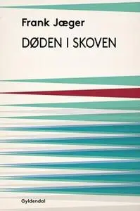 «Døden i Skoven» by Frank Jæger