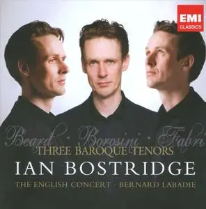 Ian Bostridge, Bernard Labadie, The English Concert - Three Baroque Tenors (2010)