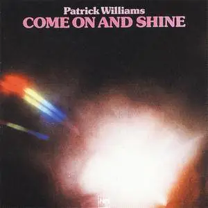 Patrick Williams - Come On And Shine (1978/2015) [Official Digital Download 24/88]