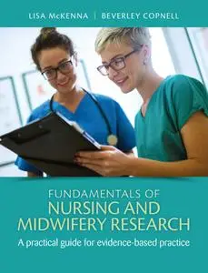 Fundamentals of Nursing and Midwifery Research: A Practical Guide for Evidence-Based Practice