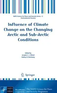 Influence of Climate Change on the Changing Arctic and Sub-Arctic Conditions