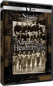 PBS Secrets of the Dead - The Airmen and the Headhunters (2009)