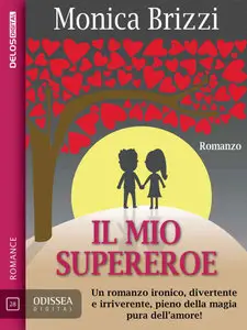 Monica Brizzi - Il mio supereroe