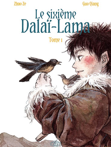 Le sixième dalaî-lama - Tome 1 (2017)