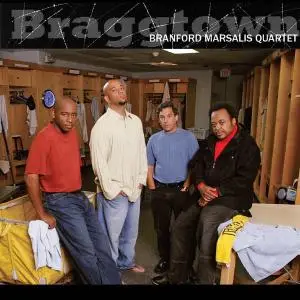 Branford Marsalis Quartet - Braggtown (2006)