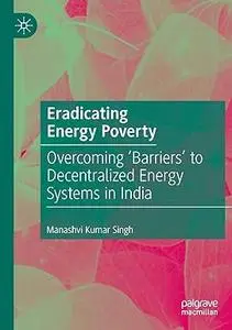 Eradicating Energy Poverty: Overcoming 'Barriers' to Decentralized Energy Systems in India