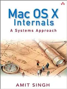 Mac OS X Internals: A Systems Approach