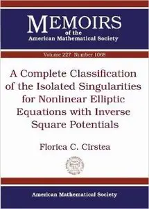 A Complete Classification of the Isolated Singularities for Nonlinear Elliptic Equations With Inverse Square Potentials