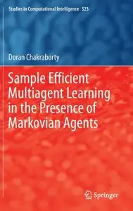 Sample Efficient Multiagent Learning in the Presence of Markovian Agents [Repost]