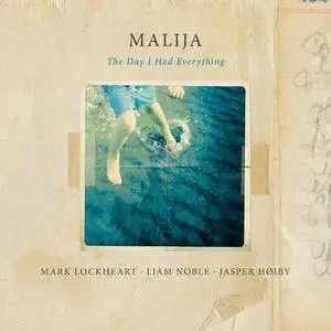 Malija - The Day I Had Everything (2015) [Official Digital Download 24/96]