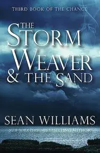 «The Storm Weaver & the Sand» by Sean Williams