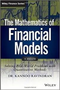 The Mathematics of Financial Models + Website: Solving Real-world Problems with Quantitative Methods