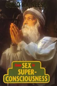 Osho, «From Sex To Superconsciousness»
