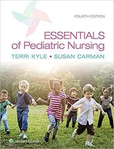 Essentials of Pediatric Nursing, 4th edition