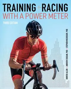 Training and Racing with a Power Meter, 3rd Edition