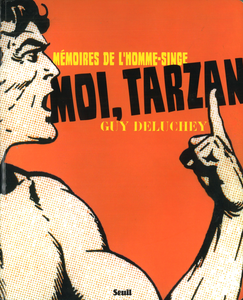 Moi, Tarzan Mémoires De L'homme Singe