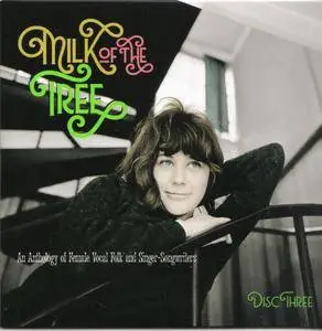 Various Artists - Milk Of The Tree: An Anthology Of Female Vocal Folk & Singer-Songwriters 1966-73 (2017) {3CD Set}