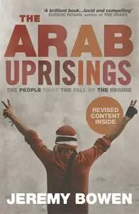 «The Arab Uprisings» by Jeremy Bowen