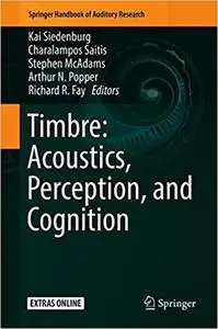 Timbre: Acoustics, Perception, and Cognition