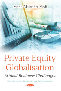 Private Equity Globalisation : Ethical Business Challenges