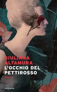 Giuliana Altamura - L'occhio del pettirosso