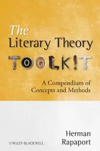 The Literary Theory Toolkit: A Compendium of Concepts and Methods (repost)