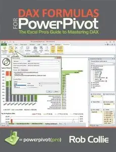 DAX Formulas for PowerPivot: A Simple Guide to the Excel Revolution 