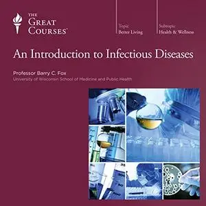 An Introduction to Infectious Diseases [TTC Audio]