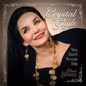 Crystal Gayle - You Don't Know Me (2019)