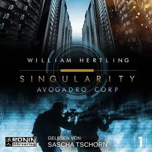 «Singularity - Band 1: Avogadro Corp.» by William Hertling