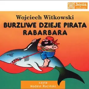 «Burzliwe dzieje pirata Rabarbara» by Wojciech Witkowski