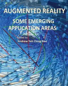 "Augmented Reality: Some Emerging Application Areas" ed. by Andrew Yeh Ching Nee  (Repost)