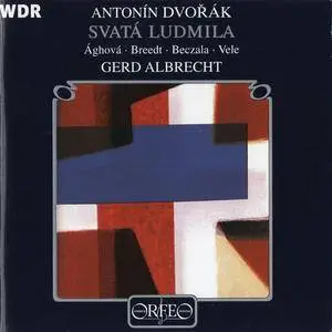 Gerd Albrecht - Dvorak: Svata Ludmila (1999)