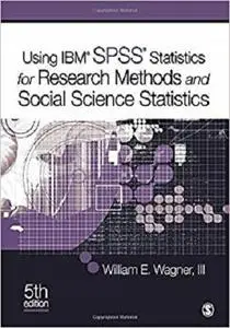 Using IBM® SPSS® Statistics for Research Methods and Social Science Statistics