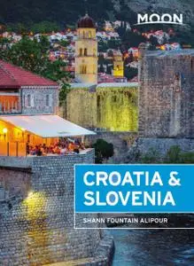 Moon Croatia & Slovenia (Travel Guide), 3rd Edition