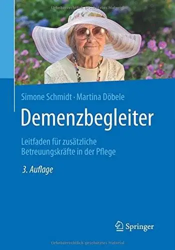 Demenzbegleiter: Leitfaden für zusätzliche Betreuungskräfte in der Pflege
