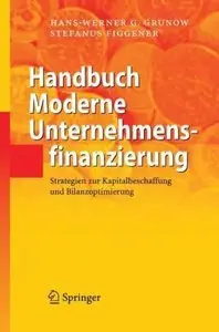 Handbuch Moderne Unternehmensfinanzierung: Strategien zur Kapitalbeschaffung [Repost]