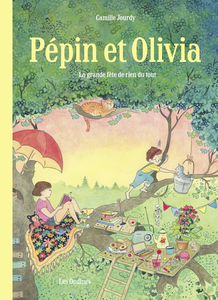 Pépin Et Olivia - Tome 1 - La Grande Fête De Rien Du Tout