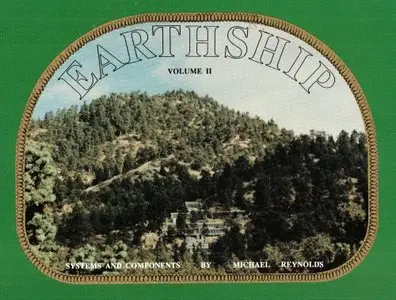 Earthship, Vol. 2: Systems and Components (Repost)