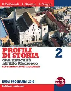 B. De Corradi, A. Giardina, B. Gregori - Profili di storia dall'antichità all'alto medioevo  Vol.2