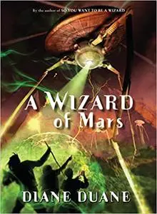 A Wizard of Mars: The Ninth Book in the Young Wizards Series